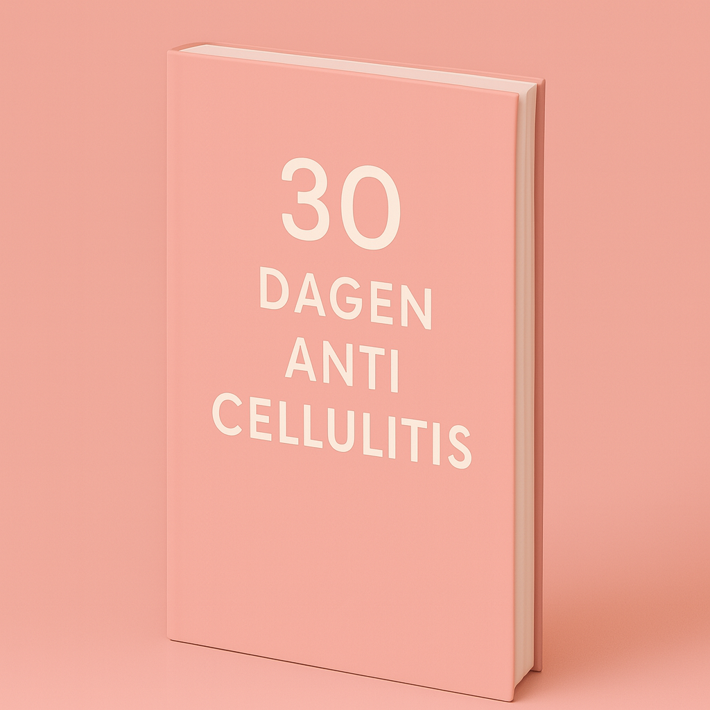 30 Dagen Anti Cellulitis Maaltijd & Trainingsplan | E-boek